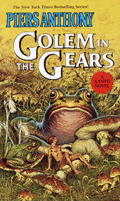 Golem in the Gears by Piers Anthony, 9780345318862