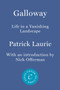 Galloway (Life In a Vanishing Landscape) by Patrick Laurie, Nick Offerman, 9781640095007