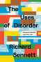 The Uses of Disorder (Personal Identity and City Life) by Richard Sennett, 9781839764080