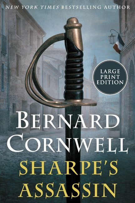 Sharpe's Assassin (Richard Sharpe and the Occupation of Paris, 1815) - 9780063157149 by Bernard Cornwell, 9780063157149