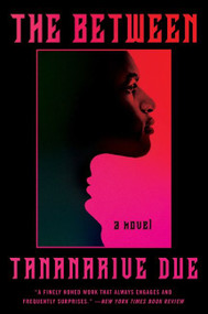 The Between (A Novel) - 9780063157675 by Tananarive Due, 9780063157675