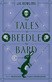 The Tales of Beedle the Bard by J. K. Rowling, 9781338125689