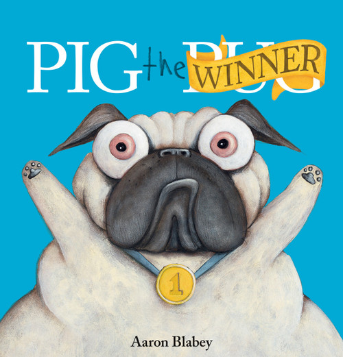 Pig the Winner by Aaron Blabey, Aaron Blabey, 9781338136388