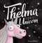Thelma the Unicorn by Aaron Blabey, Aaron Blabey, 9781338158427