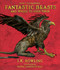 Fantastic Beasts and Where to Find Them: The Illustrated Edition by J. K. Rowling, Kennilworthy Whisp, Newt Scamander, Olivia Lomenech Gill, 9781338216790