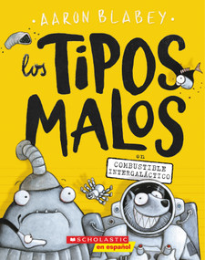 Los tipos malos en combustible intergaláctico (The Bad Guys in Intergalactic Gas) (Spanish Edition) by Aaron Blabey, 9781338602746