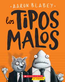 Los tipos malos (The Bad Guys) (Spanish Edition) by Aaron Blabey, Aaron Blabey, 9781338138962