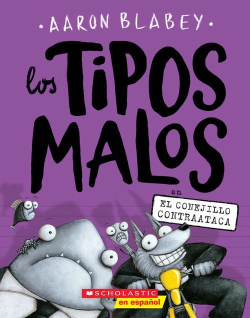 Los tipos malos en el conejillo contraataca (Bad Guys in the Furball Strikes Back) by Aaron Blabey, Aaron Blabey, 9781338300109