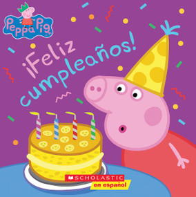Peppa Pig: ¡Feliz cumpleaños! (Happy Birthday!) (Spanish Edition) by Annie Auerbach, EOne, 9781338359183