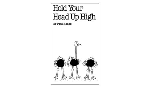 Hold Your Head Up High by Paul A. Hauck, 9780859696272
