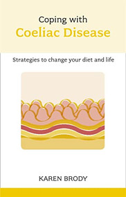 Coping with Coeliac Disease by Karen Brody, 9780859697682