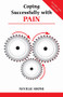 Coping Successfully with Pain by Neville Shone, 9780859698504