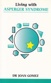 Living with Asperger Syndrome by Joan Gomez, 9780859699358