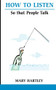 How to Listen So That People Will Talk by Mary Hartley, 9780859699693