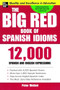 The Big Red Book of Spanish Idioms (4,000 Idiomatic Expressions) by Peter Weibel, 9780071433020