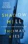 Shadow Hill by Thomas Kies, 9781464214400