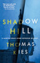 Shadow Hill by Thomas Kies, 9781464214400