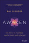Awaken (The Path to Purpose, Inner Peace, and Healing) by Rajendra Sisodia, Joseph Jaworski, 9781119789192