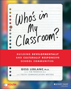Who's In My Classroom? (Building Developmentally and Culturally Responsive School Communities) by Gess LeBlanc, Tim Fredrick, 9781119824138