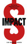 Impact (Reshaping Capitalism to Drive Real Change) - 9781631955143 by Sir Ronald Cohen, 9781631955143