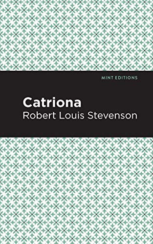 Catriona by Robert Louis Stevenson, Mint Editions, 9781513266367