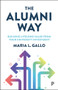 The Alumni Way (Building Lifelong Value from Your University Investment) by Maria L. Gallo, 9781447362807