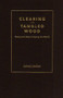 Clearing the Tangled Wood: Poetry as a Way of Seeing the World (Poetry as a Way of Seeing the World) by Lawless  James, 9781933146607