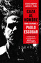 Caza al hombre: Cómo atrapamos a Pablo Escobar by Javier F. Peña, Steve Murphy, 9786070774447