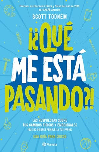 ¿Qué me está pasando? Guía para chicos (Spanish Edition) by Scott Todnem, 9786070774089