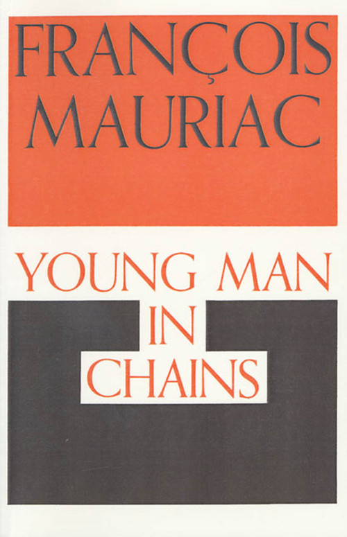 Young Man in Chains by François Mauriac, Gerald Hopkins, 9780374526757