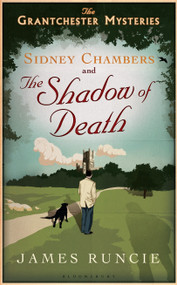 Sidney Chambers and The Shadow of Death (Grantchester Mysteries 1) by James Runcie, 9781608198566