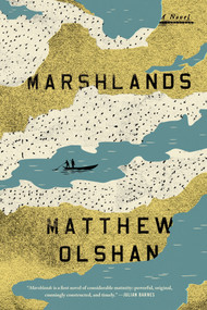 Marshlands (A Novel) by Matthew Olshan, 9780374535056