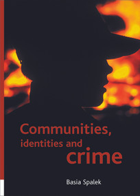 Communities, identities and crime by Basia Spalek, 9781861348043