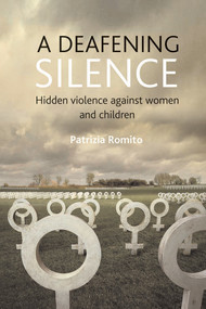 A deafening silence (Hidden violence against women and children) - 9781861349613 by Patrizia Romito