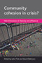 Community cohesion in crisis? (New dimensions of diversity and difference) by John Flint, David Robinson, 9781847420237