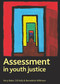 Assessment in youth justice - 9781847426369 by Kerry Baker, Gill Kelly, Bernadette Wilkinson, 9781847426369