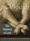 Plough Quarterly No. 27 - The Violence of Love by Anthony M. Barr, Gracy Olmstead, Stanley Hauerwas, Zito Madu, Rachel Pieh Jones, 9781636080345