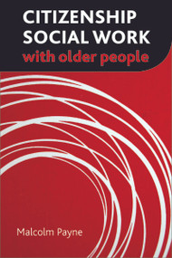 Citizenship Social Work with Older People - 9781447301271 by Malcolm Payne, 9781447301271
