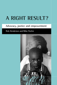 A right result? (Advocacy, justice and empowerment) by Rick Henderson, Mike Pochin, 9781861343062