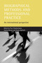 Biographical methods and professional practice (An international perspective) by Prue Chamberlayne, Joanna Bornat, Ursula Apitzsch, 9781861344922