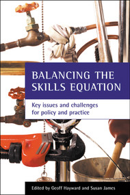 Balancing the skills equation (Key issues and challenges for policy and practice) - 9781861345752 by Geoff Hayward, Susan James, 9781861345752