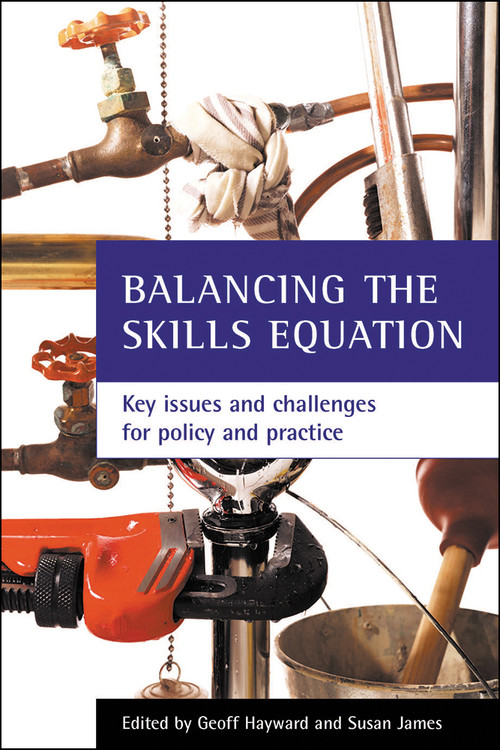 Balancing the skills equation (Key issues and challenges for policy and practice) - 9781861345752 by Geoff Hayward, Susan James, 9781861345752
