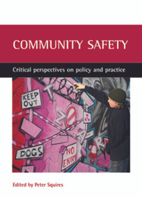 Community safety (Critical perspectives on policy and practice) by Peter Squires, 9781861347299