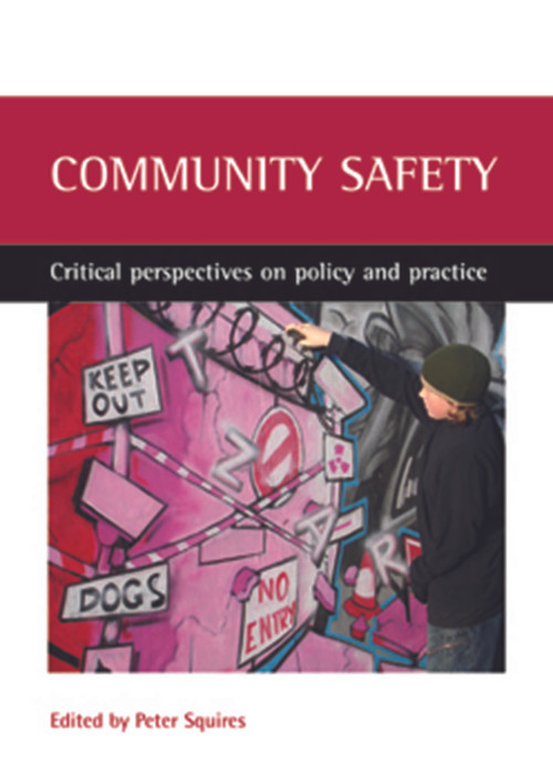 Community safety (Critical perspectives on policy and practice) by Peter Squires, 9781861347299