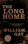 The Long Home by William Gay, 9781938103223