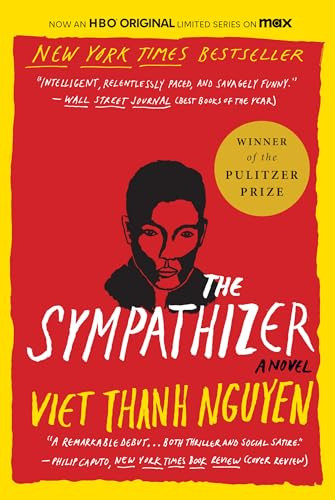 The Sympathizer (A Novel (Pulitzer Prize for Fiction)) by Viet Thanh Nguyen, 9780802124944