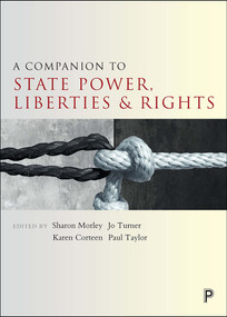 A Companion to State Power, Liberties and Rights - 9781447325826 by Sharon Morley, Jo Turner, Karen Corteen, Paul Taylor, 9781447325826