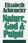 Nature, God & Pulpit by Elizabeth Achtemeier, 9780802847850