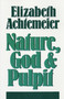 Nature, God & Pulpit by Elizabeth Achtemeier, 9780802847850