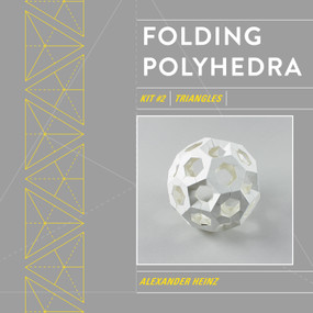 Folding Polyhedra Kit 2 (Triangles) by Alexander Heinz, 9780764362743